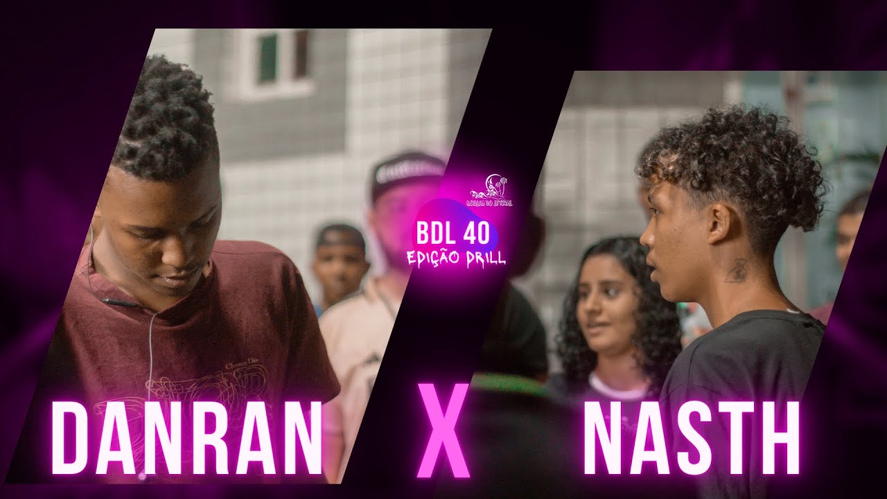 DANRAN X NASTH | PRIMEIRA FASE | 40ª Batalha do Litoral - YouTube