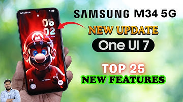 Samsung M34 5G : One UI 7 Update Top 25 New Features