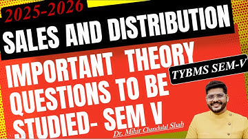TYBMS Sem V – Sales and Distribution- Important Questions (Theory) | By Dr. Mihir Shah