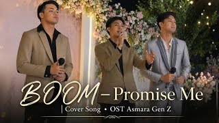 🎵 BOOM – Promise Me | Cover Song • OST Asmara Gen Z