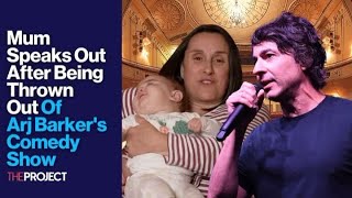 Mum Speaks Out After Being Thrown Out Of Arj Barker's Comedy Show