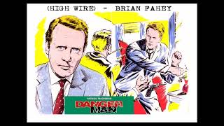 Danger Man * High Wire * Brian Fahey And His Orchestra