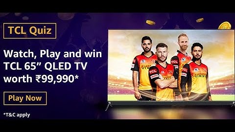 Amazon TCL Quiz Answers Today Win TCL 65 QLED TV 19 September 2020