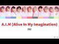 【妄想】A.I.M (Alive In My Imagination)/INI 勝手に歌割考えてみた