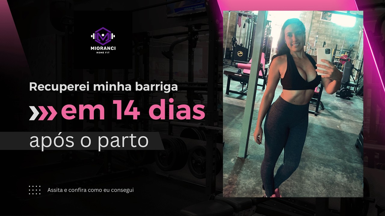 15 dias pós-parto: como recuperei minha barriga com 20 min/dia (Diástase)
