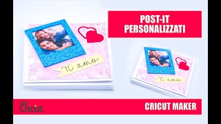 Idea regalo per San Valentino: post-it personalizzato. Con Cricut Maker