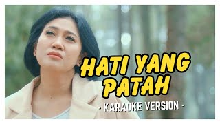 Hati Yang Patah - Erie Suzan Versi Karaoke