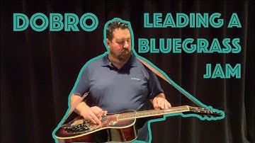 Dobro - Leading a Bluegrass Jam