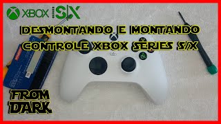 #Manutenção - #Como desmontar e montar controle Xbox Series S|X
