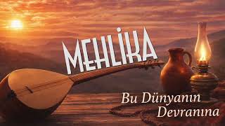 Bu Dünyanın Devranına / Mehlika Ürkü Ürküler Ürkhalkmüziği Üzik