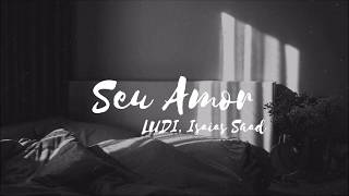 Seu Amor - Ludi ft. Isaias Saad (Letra) chords