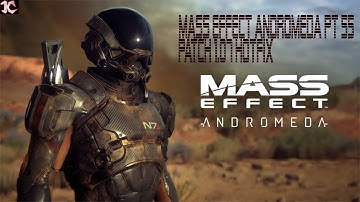 Mass Effect Andromeda Pt 55 Patch 1.07