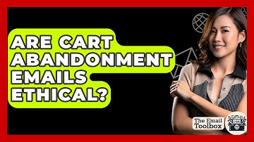 Are Cart Abandonment Emails Ethical? - TheEmailToolbox.com