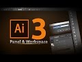 #3 تعرف على Panel & Workspace :: كورس تعلم برنامج ادوبي اليستراتور:: Adobe Illustrator CC 2017