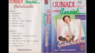 Gunadi Bersiul - Gubahanku Side A