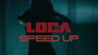 Bruno - Loca ft. Kútvölgyi Sára (Speed Up)