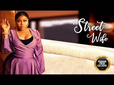 MY STREET WIFE  ( RUTH KADIRI, DEZA THE GREAT )Nigerian Movies | Latest Nigerian Movie 2023