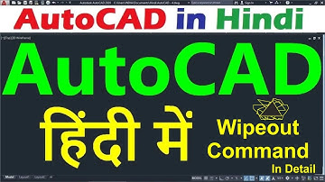 AutoCAD Tutorial for Beginners in Hindi | Wipeout Command