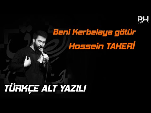 Hossein TAHERİ Beni Kerbela'ya götür حسین طاهری  منو کی میبری کربلا TÜRKÇE ALT YAZILI |HD| 2021