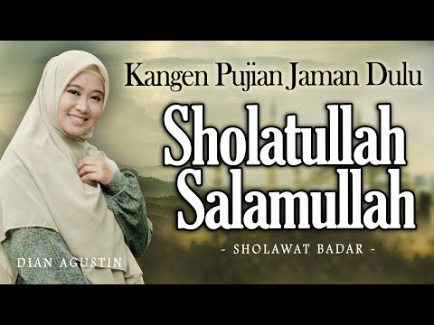 Pujian Jaman Dulu! Sholatullah Salamullah (sholawat badar) - Dian Agustin | Haqi Official