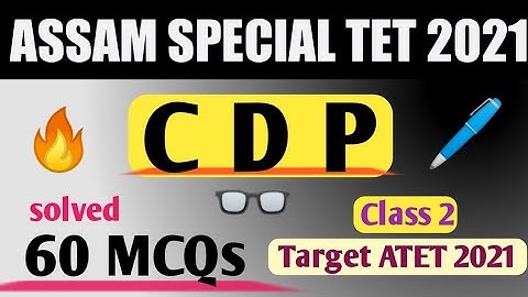 CDP class Assam special TET 2021 || solved 60 MCQs || part 2