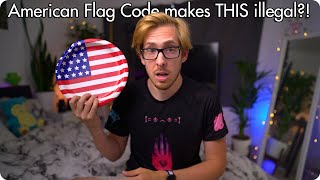 American Flag Code Makes This ILLEGAL?!