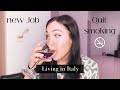 Life Update: Living in Italy | New Job | Quit Smoking