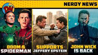 Spiderman 4 Leaks, Hollywood Jeffery Epstein, John Wick Is Back, Doomsday Nerdy News 403