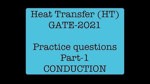 Heat Transfer (HT) GATE-2021 Conduction practice questions Gate chemical engineering