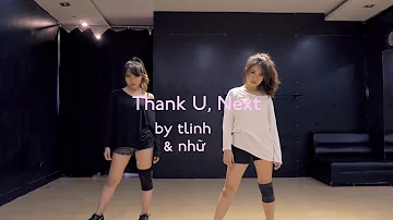 thank u, next (ariana grande) - a dance choreography by tlinh & nhữ