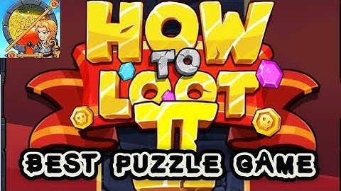 How To Loot 2 - Android Mobile Game All Level Walkthrough - Part 1