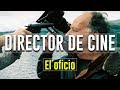 El Director de cine: el oficio.