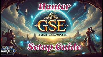 GSE Setup Guide: Optimizing Your Hunter in World of Warcraft