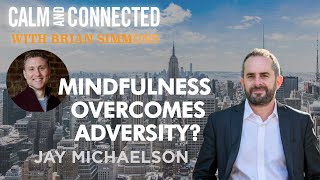 Mindfulness can help with Stress, Bullying and Identity issues  (Jay Michaelson- 10% Happier)