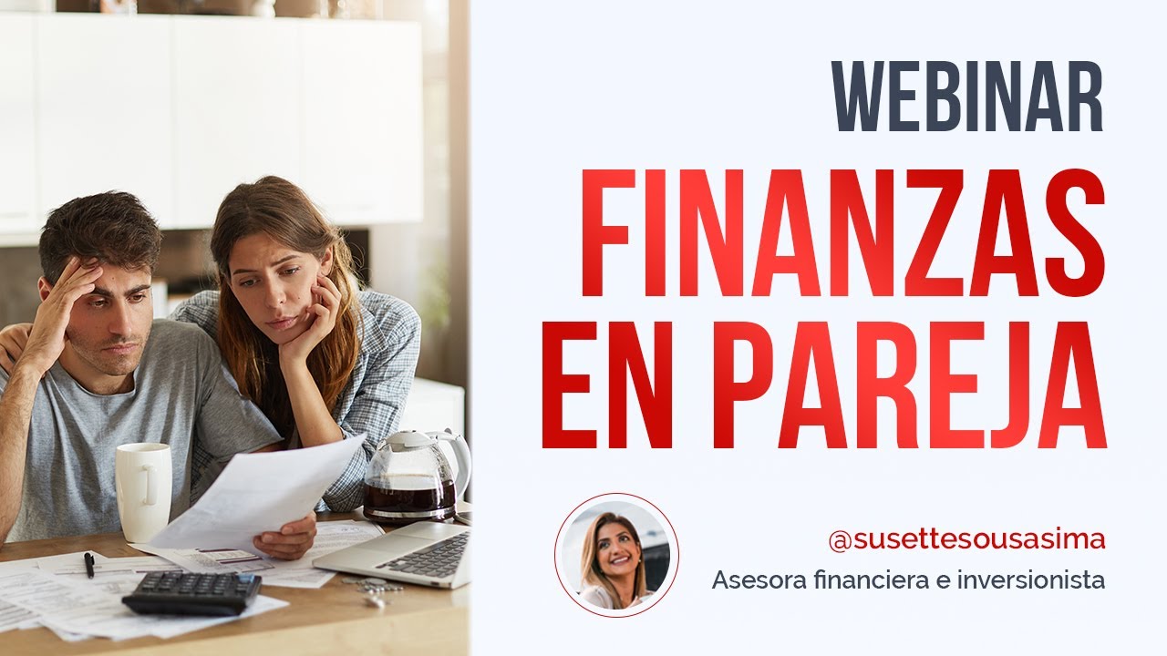 Webinar ¿Cómo llevar las finanzas en pareja? - YouTube