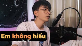 Em Không Hiểu | Changg ft. Minh Huy | Cover by Min Min