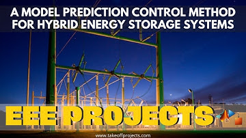 A Model Prediction Control Method for Hybrid Energy Storage Systems| Electrical Engineering Projects