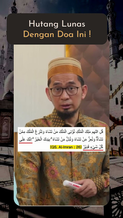 Lunaskan Hutang Sebesar Gunung Dengan Doa Ini ! - Ustadz Adi Hidayat