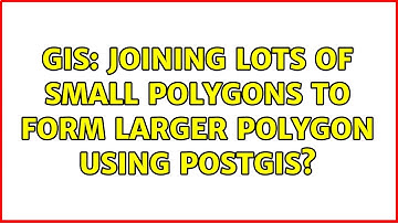 GIS: Joining lots of small polygons to form larger polygon using PostGIS? (4 Solutions!!)