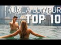 TOP 10 THINGS TO DO IN KUALA LUMPUR,MALAYSIA / INSANE MALLS,NASI LEMAK...