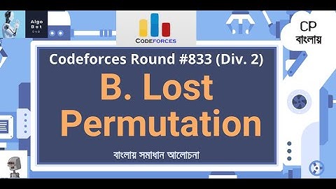 B. Lost Permutation || Codeforces Round #834 (Div. 3) || বাংলায় সমাধান আলোচনা ||