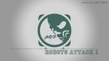 Robots Attack 1 by Jack Elphick - [Electro Music]