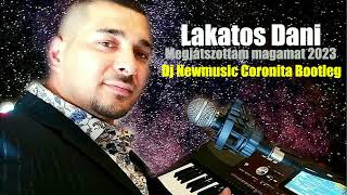 Lakatos Dani 2023.Megjátszottam magamat (DJ Newmusic Coronita Bootleg) Resimi