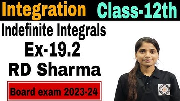 Maths|| Class-12th|| Indefinite integrals (integration) || Ex-19.2 || RD Sharma|| Board exam 2024