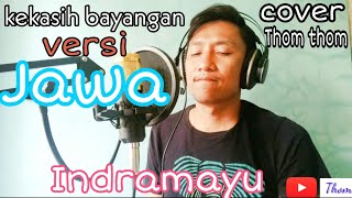 Kekasih bayangan (Cakra Khan) -thom tom cover versi jawa