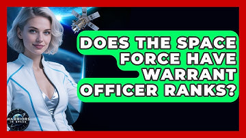 Does the Space Force Have Warrant Officer Ranks? - Warriors In Space