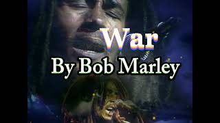 BOB MARLEY - WAR /LYRICS