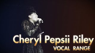 Cheryl Pepsii Riley - Full Vocal Range (C♯3-E♭6-E6)