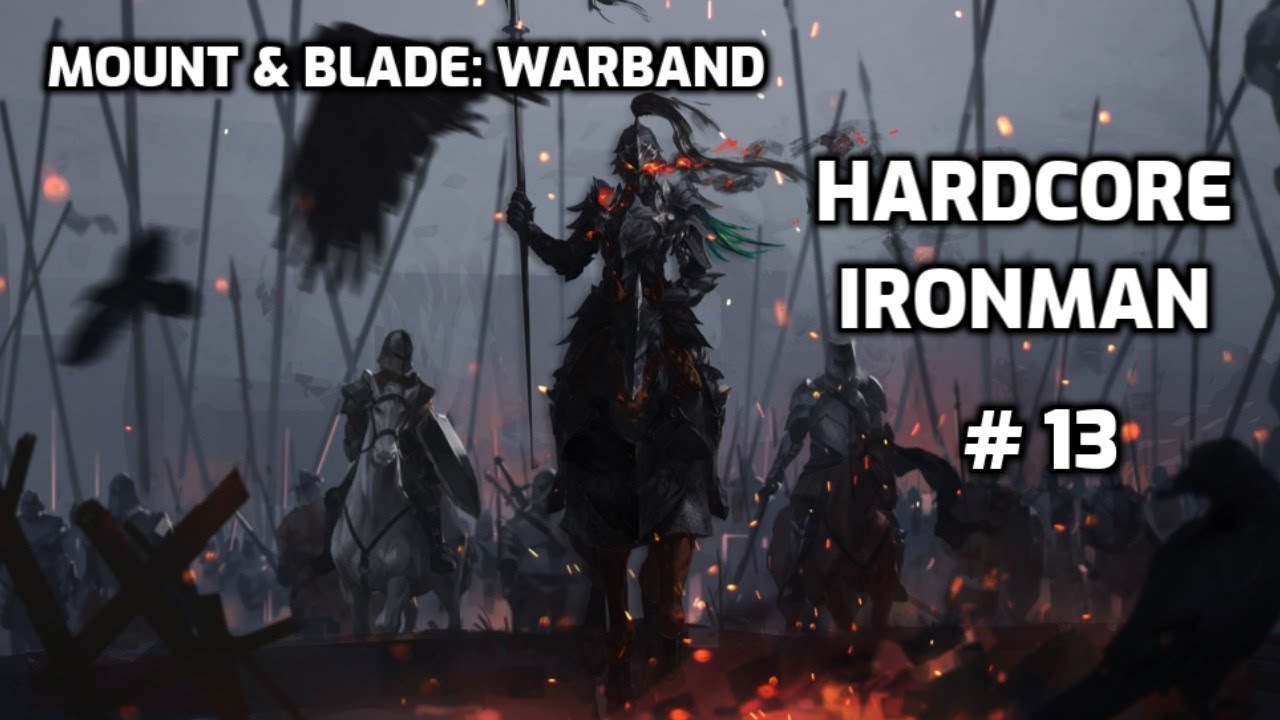 Mount & Blade: Warband Hardcore Ironman Part 13 Starting The Empire! - YouTube