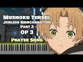 Mushoku Tensei Part 2 OP 3 『Prayer Song』 by  Yuiko Ohara (TV Size)[piano]